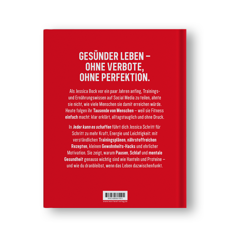 Jeder kann es schaffen: Schritt für Schritt zu mehr Kraft, Selbstvertrauen und Lebensfreude.