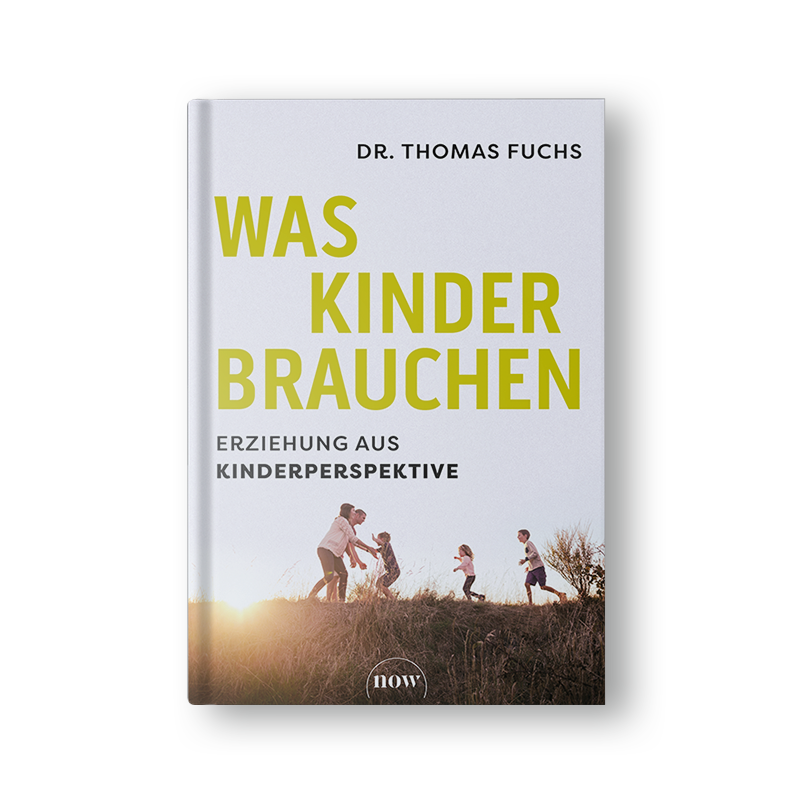 Was Kinder brauchen - Erziehung aus Kinderperspektive