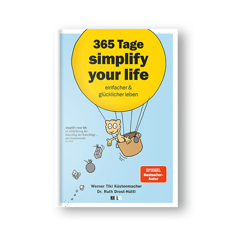 365 Tage simplify your life - einfacher und glücklicher leben