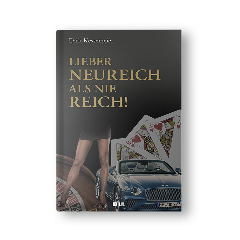 Lieber neureich als nie reich